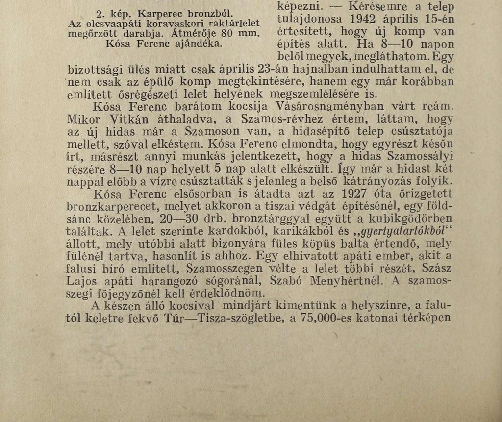 36 Az olcsvaapáti-panyolai kiszálld». Űj földvár a Tisza Túr-szögletben. A hidasépítő telepen. A panyolai Tiszaparton. 2. kép. Karperec bronzból.