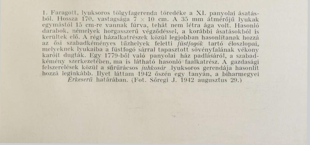 VII. tábla. 1. Faragolt, lyuksoros tölgyfagerenda töredéke a XI.
