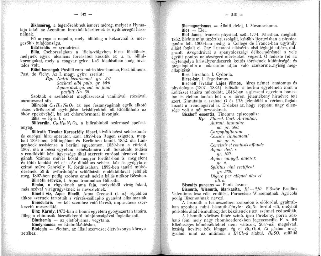 - 342 - Bikhméreg, a legerősebbnek ismerl méreg, melyet a Hymalaja lakói az Aconilum foroxhöl készilcnek és nyilmércgül használnak.