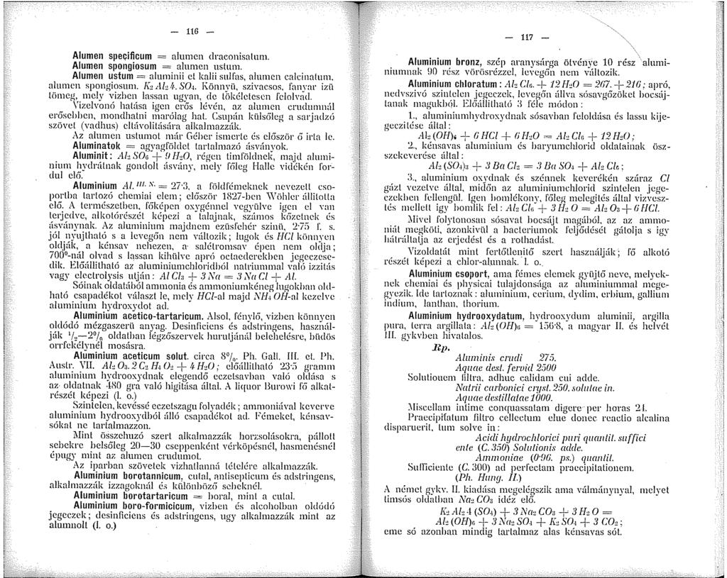 - 6 - Alumen specificum = alumen draconisalum. Alumen spongiosum = alumen ustum. Alumen ustum = aluminii ct lrnlii sulfas, alnmcn calcinatum. alumcn spongiosum. K, A/; 4-. S0.