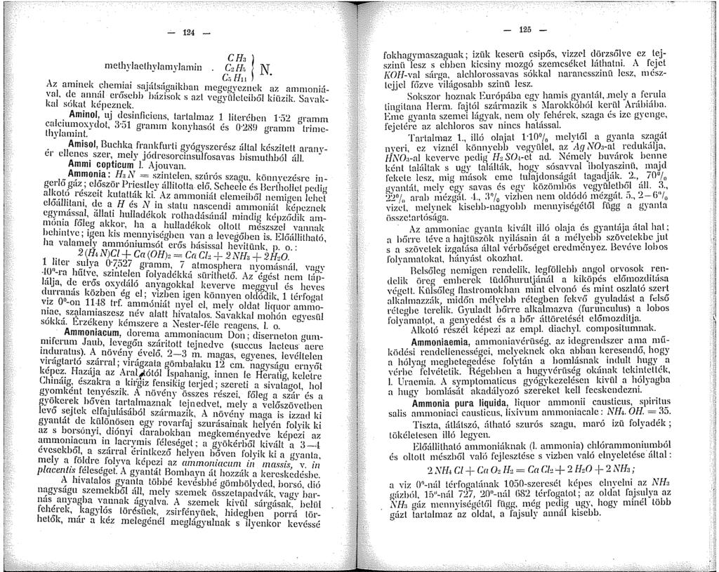 -'- 24 - ~'Ha / m e lhy la elh y la m y J amin. GdI-. i N Cc.H..-\z aninck cheniai sajtlls~ígaikhan ncgcgycznck az anronfríval, de ann:il erősebb btizisok s azt vegyülclciből kiüzik.