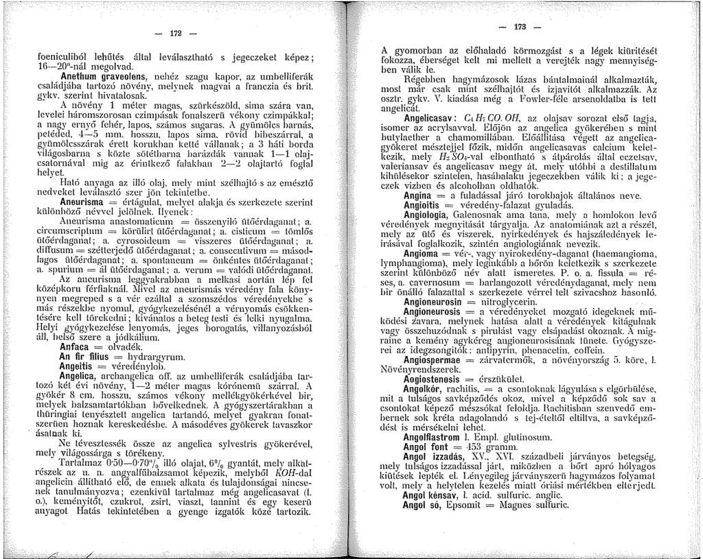 - 72 - foeniculiból lehűtés által levfüasztható s jegeczeket képez; Hi--20 -nál megolvad.