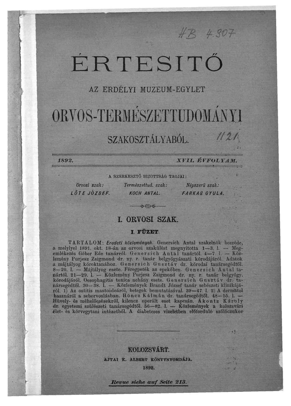 ÉRTESÍTŐ AZ ERDÉLYI MÚZEUM-EGYLET ORVOS-TERMÉSZETTUDOMÁNYI SZAKOSZTÁLYÁBÓL. Ws llllniiiiiiíilllllllllillíllihiiniií] 1892. W.:\\ ;. ' l ' i. :,. i'i'i!,-, 1 },. ', XVII. ÉVFOLYAM.
