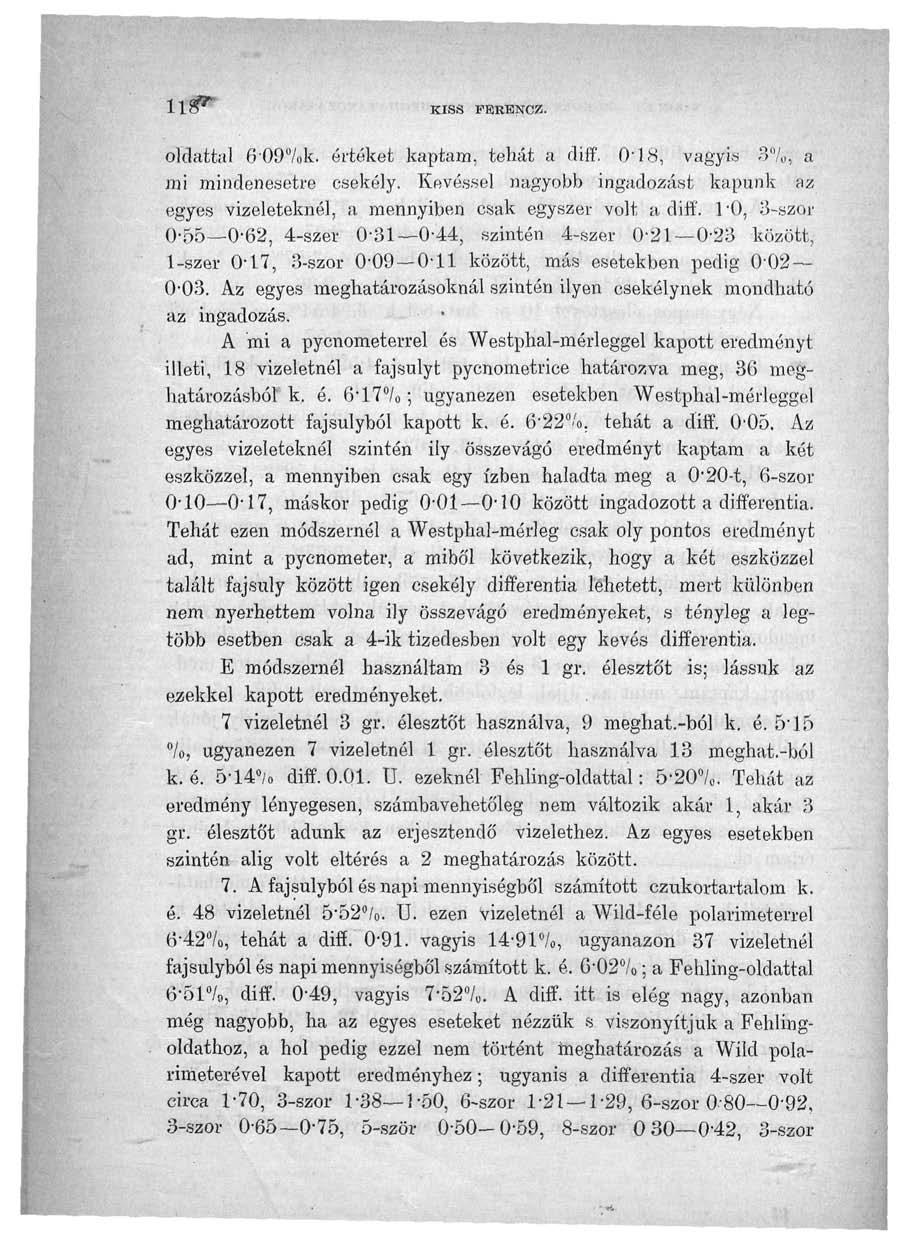 HÍV KISS FERENCZ. oldattal 609 /ok. értéket kaptam, tehát a diff. 04 8, vagyis 37, a mi mindenesetre csekély.