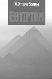 978-963-09-5677-2 várható megjelenés: március EGYIPTOM ISBN 978-963-09-5676-5 várható
