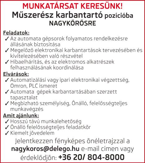 : 06-20/956-01-31 TARGONCAVEZETŐ pozícióba keresünk munkatársakat három műszakos munkarendbe,