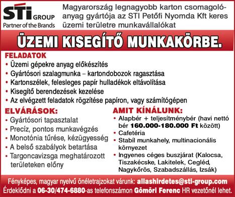 Lajosmizsére. Könnyű fizikai munka, három műszakos munkarend. Batthyány utca 10. Tel.