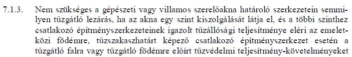 AZ EGYES SZINTEKET ÖSSZEKÖTŐ VILLAMOS FELSZÁLLÓ VEZETÉKEK KIALAKÍTÁSÁNÁL A NAK ÉS AK KOCKÁZATI BESOROLÁSÚ ÉPÍTMÉNYEKNÉL NINCS VILLAMOS AKNA ELŐÍRÁS, AZAZ FALON KÍVÜL VAGY FALHORONYBAN ELTAKARTAN