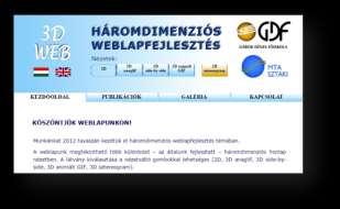 Kopácsi Sándor vezetésével, az MTA SZTAKI-val együttműködve valósultak meg. A GDF-en megrendezett XXXI. OTDK Informatika Tudományi Szekció 2013-ban azért is volt sikeres számunkra, mert II.