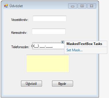 3. feladat Módosítsuk a programot úgy, hogy csak akkor jelenjen meg az üdvözlő szöveg, ha a felhasználó minden mezőt kitölt. Figyelmeztessük egy felbukkanó üzenet (MessageBox) ablakban a mulasztására.