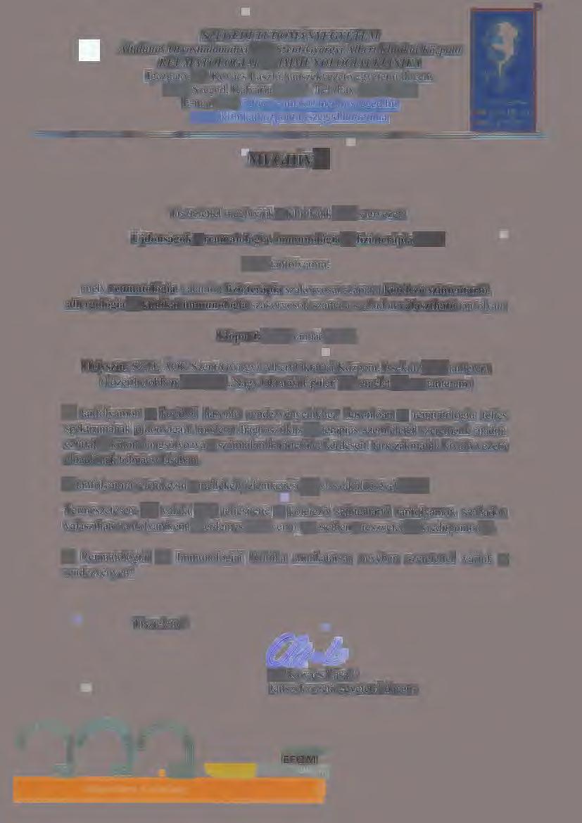 SZEGEDI TUDOMÁNYEGYETEM Általános Orvostudományi Kar, Szent-Györgyi Albert Klinikai Központ REUMATOLÓGIAI ÉS IMMUNOLÓGIAI KLINIKA Igazgató: Dr.