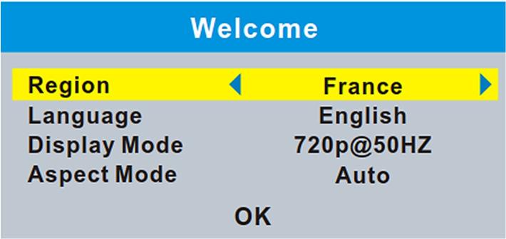User Manual 3. Getting started 3.1 Welcome If you use the STB for the first time, the "Welcome" menu appears.