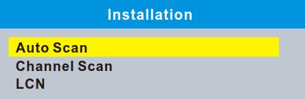 3 Installation The "Installation" menu allows you to set up channel search and LCN option.