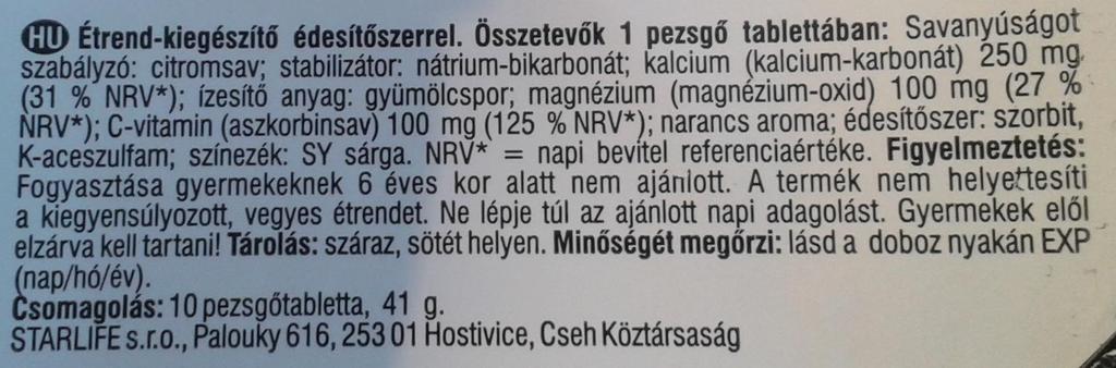 összege: 528 mg/kg Felső határérték: E110: 10 mg/kg; III.