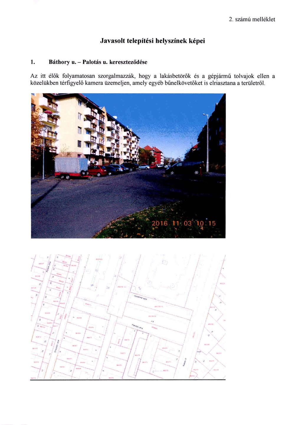 2. számú melléklet Javasolt telepítési helyszínek képei 1. Báthory u. - Palotás u.