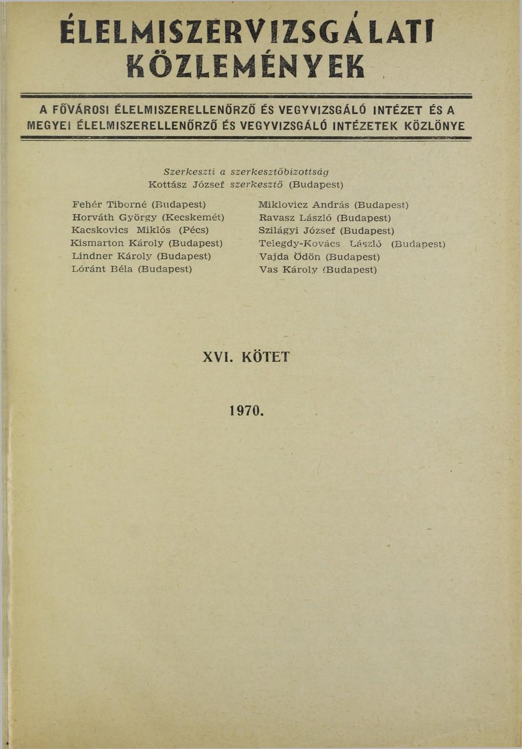 ÉLELMISZERVlZSGÁLATf KÖZLEMÉNYEK.