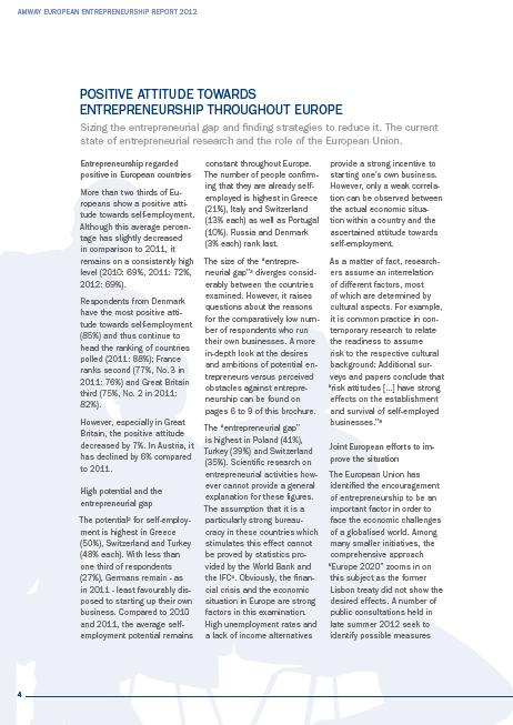 Amway Európai Vállalkozói Jelentés, 2012 Az önfoglalkoztatásról Európa-szerte kedvezően vélekednek A vállalkozói rés mértékének meghatározása, és stratégiák kidolgozása ennek csökkentésére.