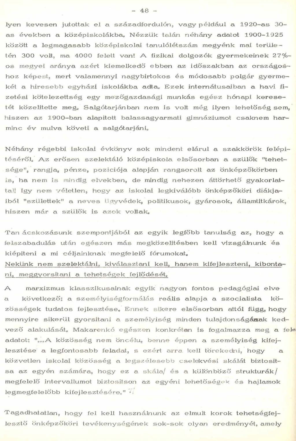 8 ly e n k e v e s e n ju tottak e l a s z á z a d fo r d u ló n, v a g y p é ld á u l a 19 2 0 -a s 0- a s é v e k b e n a k ö zé p is k o lá k b a,, N é z z ü k talá n n é h á n y ad atot 1 9 0 0-1