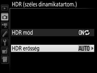2 Válassza ki a kívánt módot. Jelölje ki a HDR mód lehetőséget, és nyomja meg a 2 gombot. Jelölje ki a következő beállítások egyikét, majd nyomja meg az J gombot.