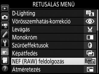 NEF (RAW) feldolgozás JPEG másolatokat hozhat létre NEF (RAW) képekről. 1 Válassza a NEF (RAW) feldolgozás elemet.