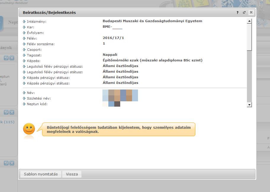 Az előugró ablakban megjelenő adatok a már hitelesített adatokat tartalmazzák, a hallgató által bevitt módosításokat NEM tartalmazzák, így azok ellenőrzése nem szükséges.