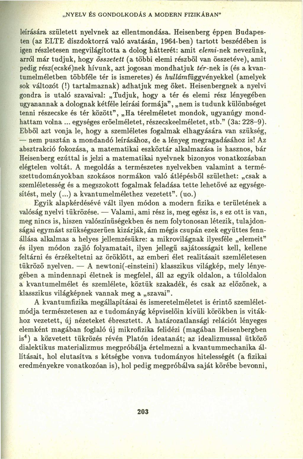 "NYELV ÉS GONDOLKODÁS A MODERN FIZIKÁBAN" leírására született nyelvnek az ellentmondása.