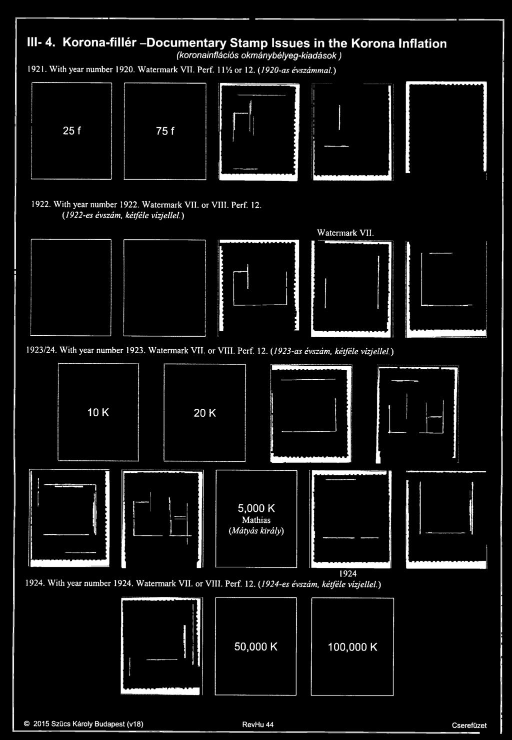 ) Watermark VII. 1923/24. With year number 1923. Watermark VII. or VIII. Perf. 12.