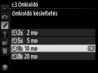 c3: Önkioldó G gomb A Egyéni beállítások menü Válassza ki önkioldó módban a kioldási késedelem hosszát, a készítendő képek számát és a felvételek közötti időtartamot.