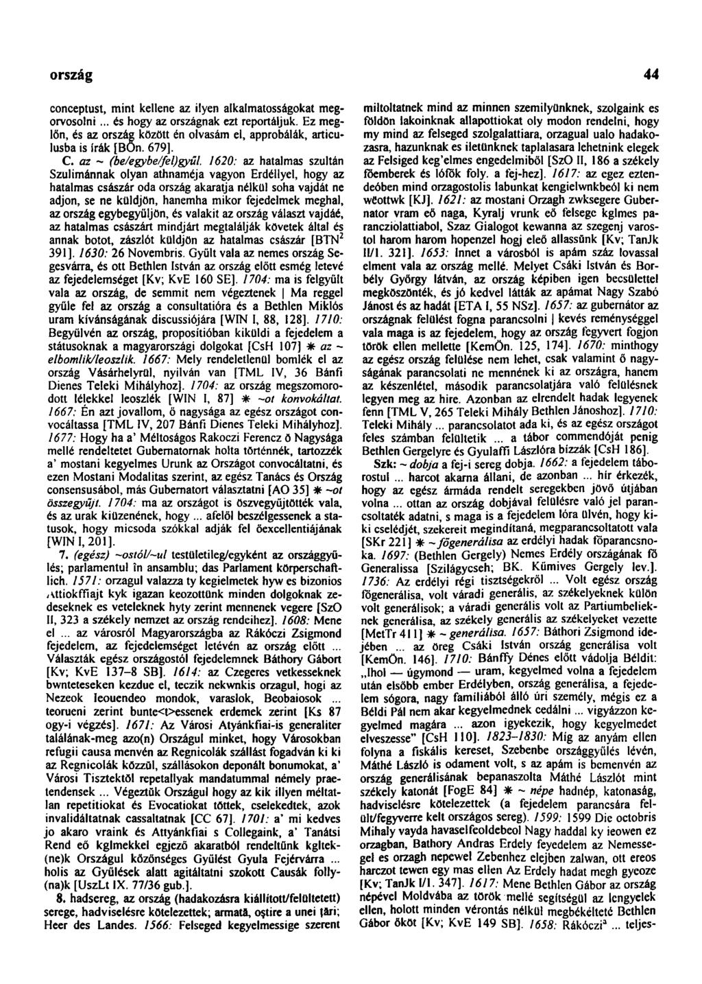 országosan 44 conceptust, mint kellene az ilyen alkalmatosságokat megorvosolni... és hogy az országnak ezt reportáljuk.