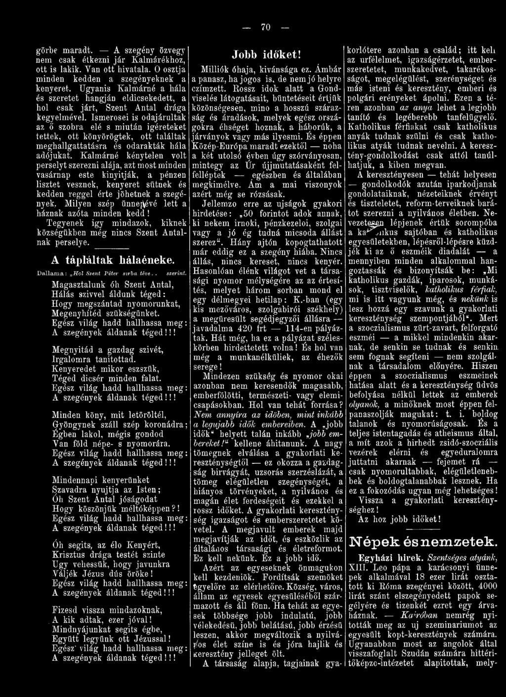 lett a háznak azóta minden kedd! Tegyenek igy mindazok, kiknek községükben még nincs Szent Antalnak perselye. A tápláltak liálaéneke. D a lla m a : Hol Szent Péter sírba téve.. szerint.