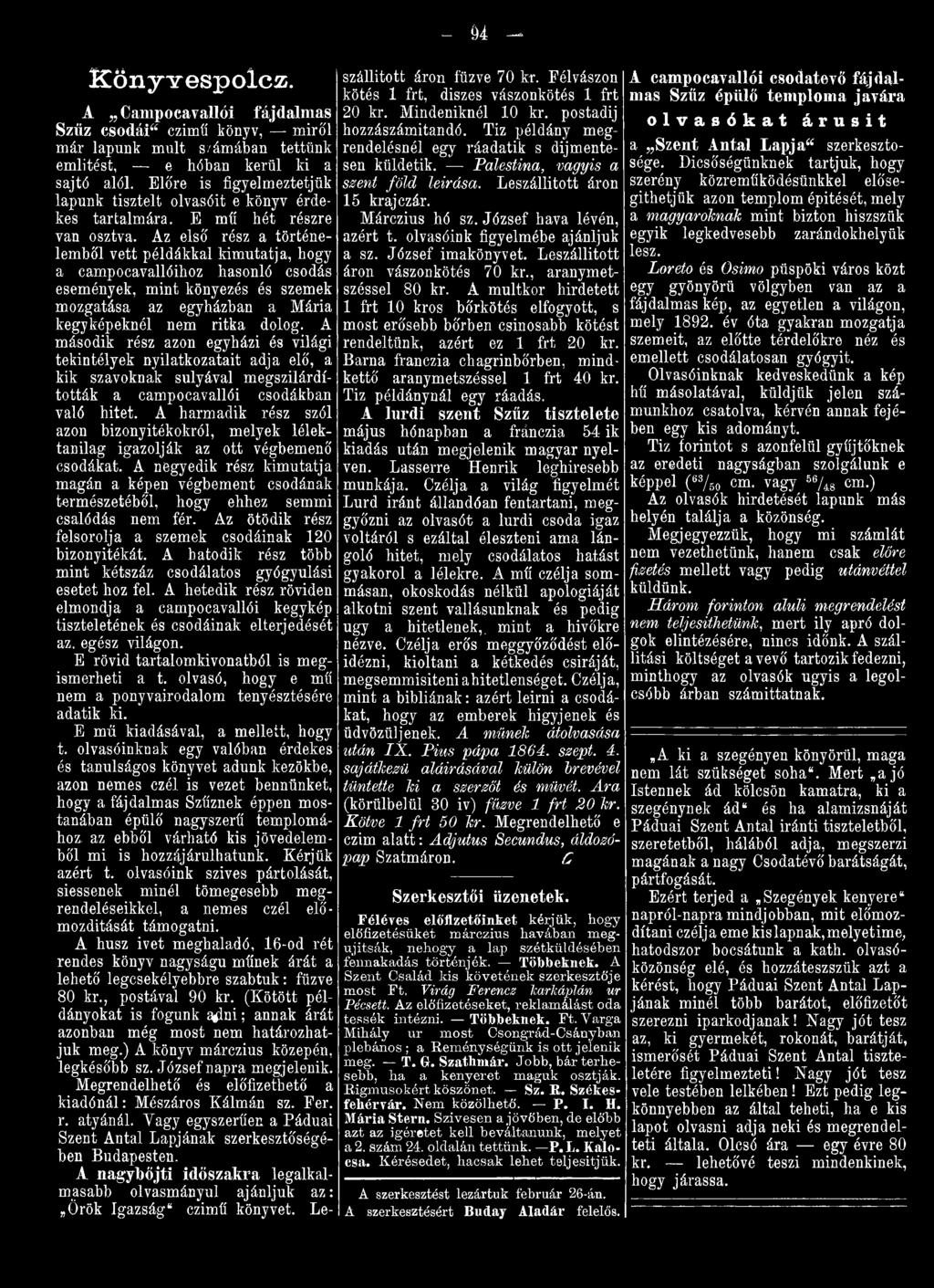 A harmadik rész szól azon bizonyítékokról, melyek lélektanilag igazolják az ott végbemenő csodákat.