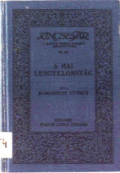 Szendiné Orvos Erzsébet: Komoróczy György tudományos tevékenysége munka 3 Lengyelországi élményeinek másik hozadéka A mai Lengyelország című kis kötete, egy összefoglaló helyzetkép az akkori