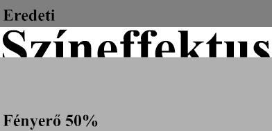 Színtónus [Tint]: a példány minden színének egy meghatározott tónust ad.