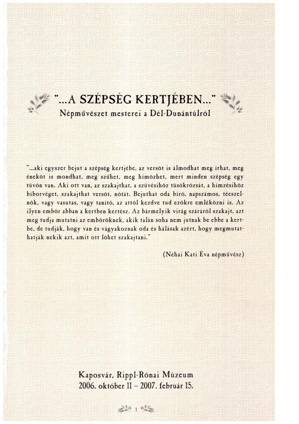 "...A SZÉPSÉG KERTJÉBEN..." Népművészet mesterei a Dél-Dunántúlról ".