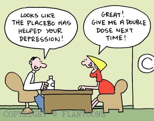 Placebo Úgy tűnik a placebo segített a depresszióján. Remek!