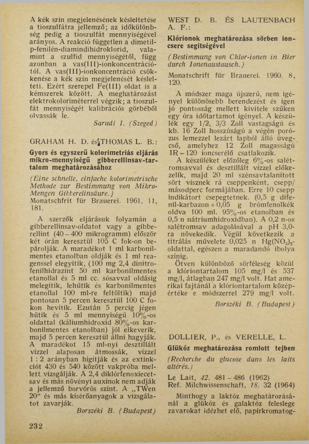 A kék szín megjelenésének késleltetése a tioszulfátra jellemző; az időkülönbség pedig a tioszulfát mennyiségével arányos.