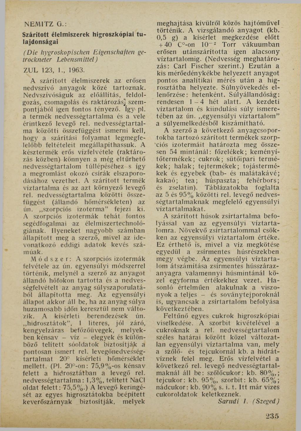 N E M IT Z G.: Szárított élelm iszerek higroszkópiai tu lajdonságai (Die hygroskopischen Eigenschaften getrockneter Lebensmittel) ZUL 123, 1., 1963.
