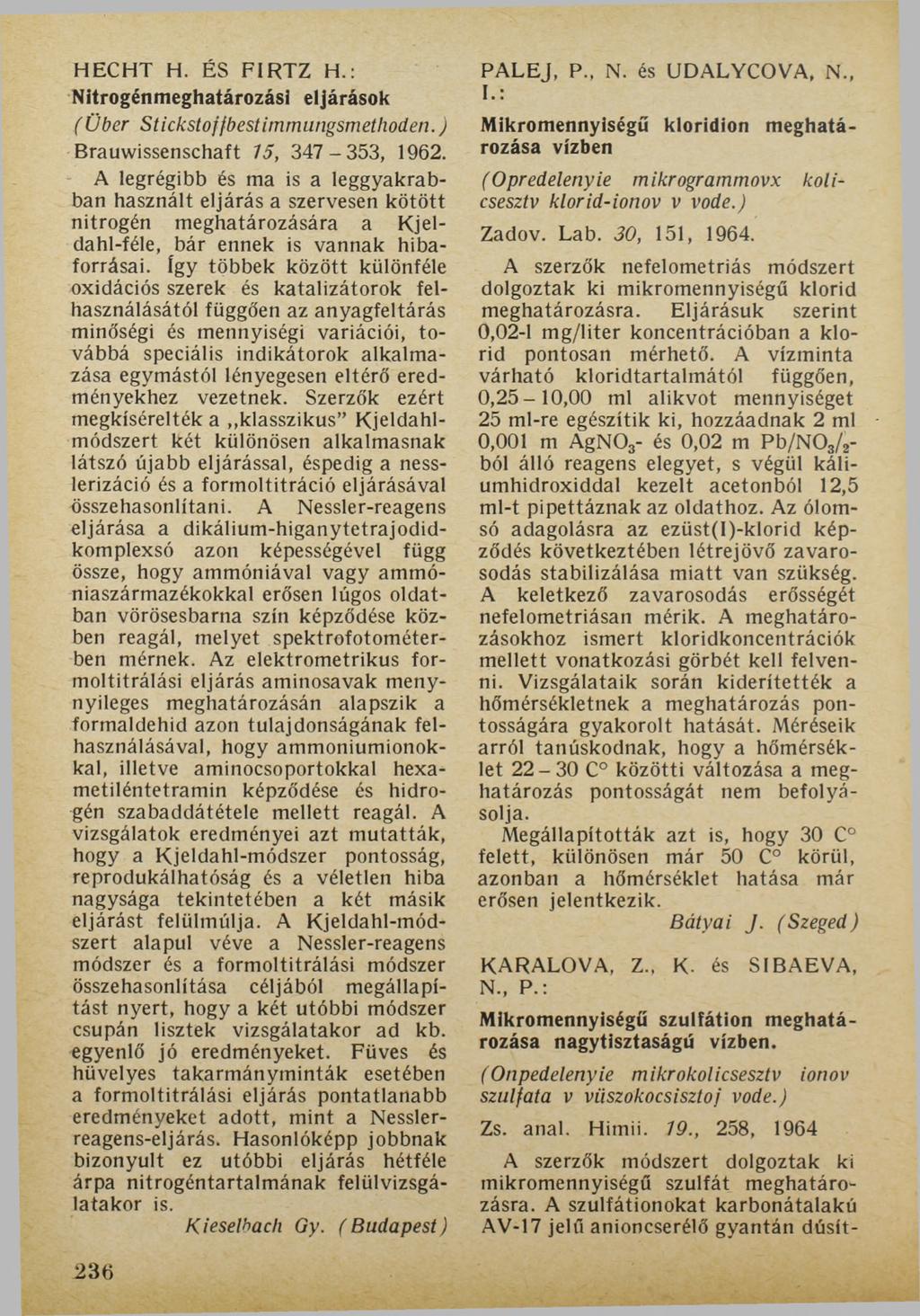 HECHT H. ÉS FIRTZ H.: N itrogénm eghatározási eljárások (Über Stickstojfbestirnrnungsmetlioden.) Brauwissenschaft 15, 347-353, 1962.