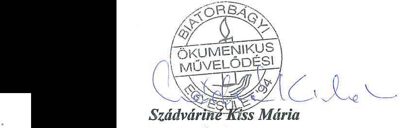 Biatorbágyi Ökumenikus Művelődési Egyesület Biatorbágy, Füzes u.13 2051 Biatorbágy Város Képviselő-Testülete részére Biatorbágy, Baross G. u. 2 a. 2051 Tisztelt Képviselő-testület!