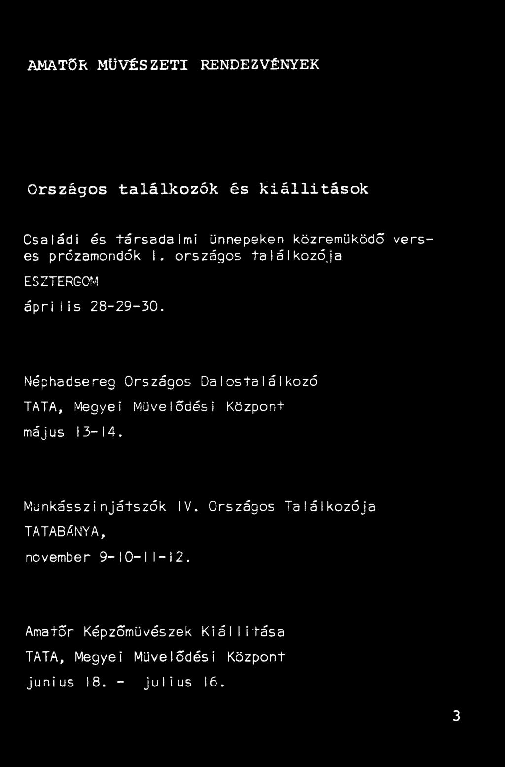 Néphadsereg Országos Dalostalálkozó TATA, Megyei május 13-14. Münkásszinjátszók IV.