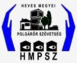 Heves Megyei Polgárőr Szervezetek Szövetsége Székhely: 3243 Bodony Árpád utca 2. Központi Iroda: 3243 Bodony, Árpád utca 2. Tel.