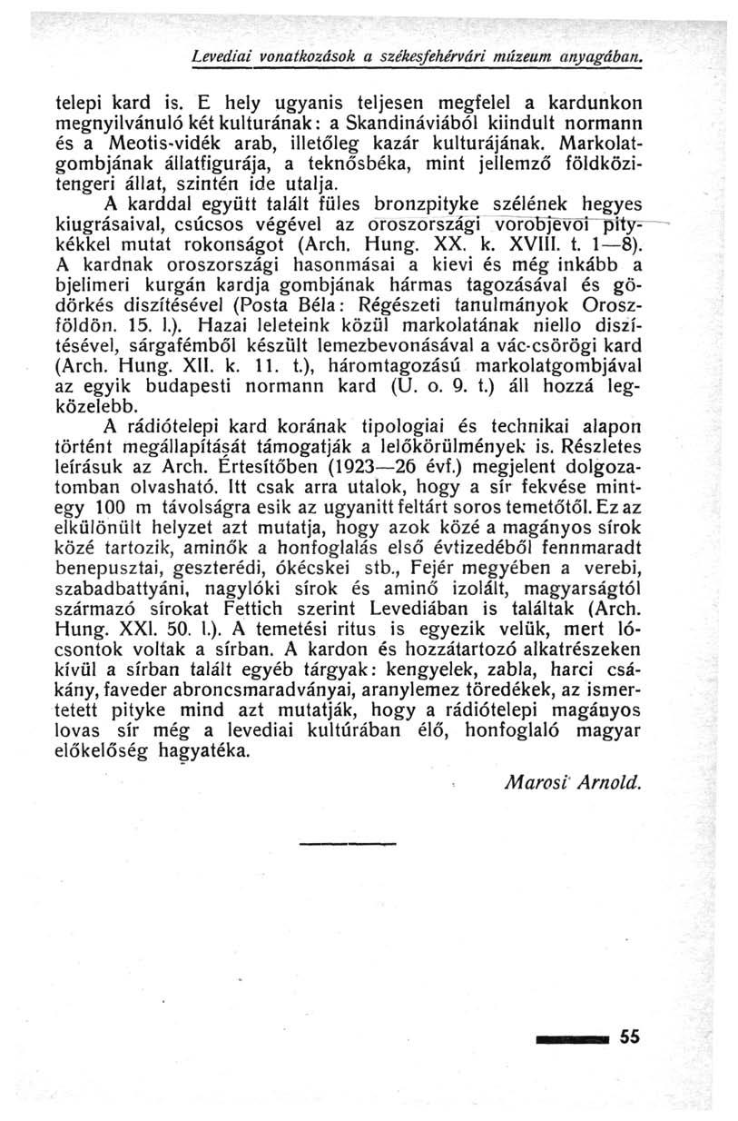 Levediai vonatkozások a székesfehérvári múzeum anyagában. telepi kard is.