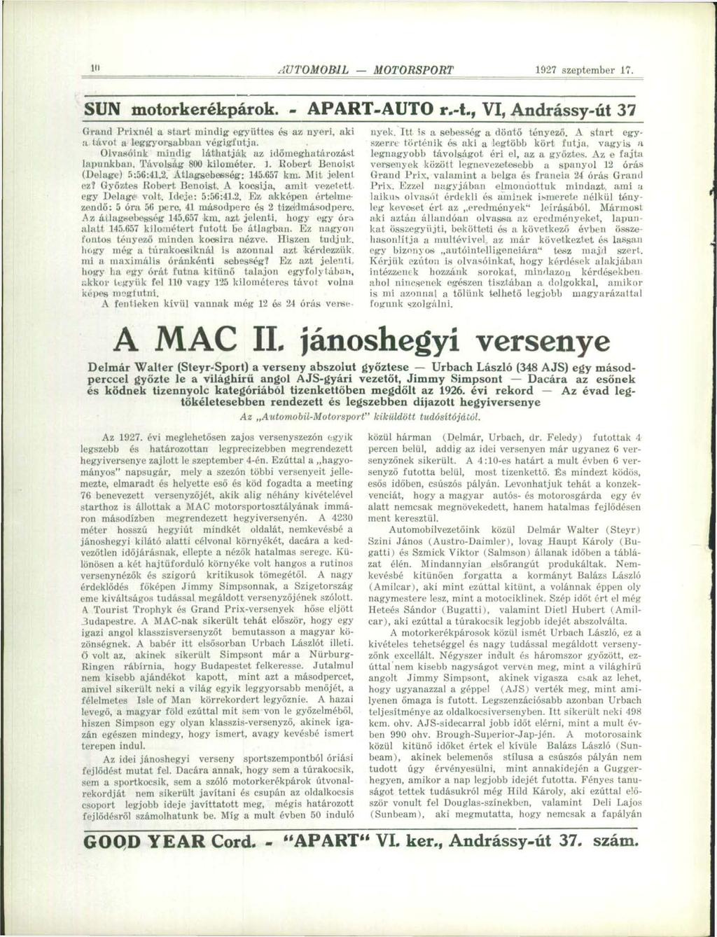 1" AUTOMOBIL MOTORSPORT 1927 szeptember 1?. SUN motorkerékpárok. - APART-AUTO r,-t., VI, Andrássy-út 37 Grand Prixnél a start mindig együttes és az nyeri, aki a távot a leggyorsabban végigfutja.