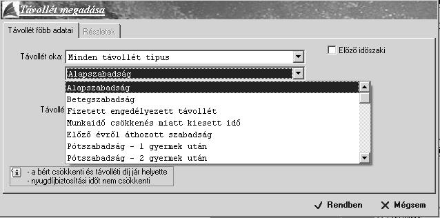 Ezen a képernyőn az Új távollét gombra kattintva adhatja meg a távollétek okát és időtartamát. Az időtartamot naptári napban és munkanapban a program számolja.