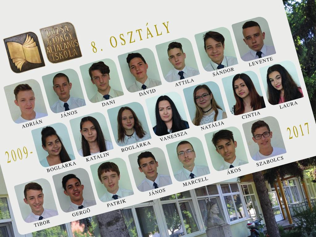 választott következő iskolában. A következő tanulók búcsúztak iskolánktól: Bájer Dániel, Balogh V.