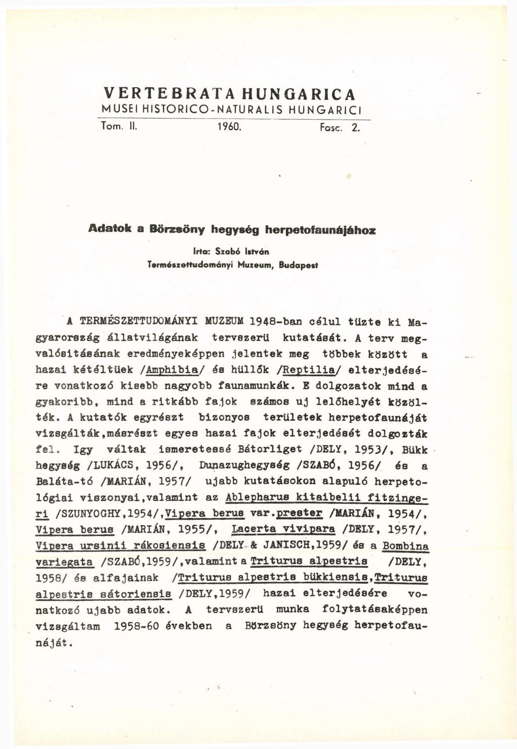 VERTEBRATAHUNGARfCA M USE I H1STO RI CO-NATU RALIS HUNGARICl Tom. II. 1960. Fase. 2.