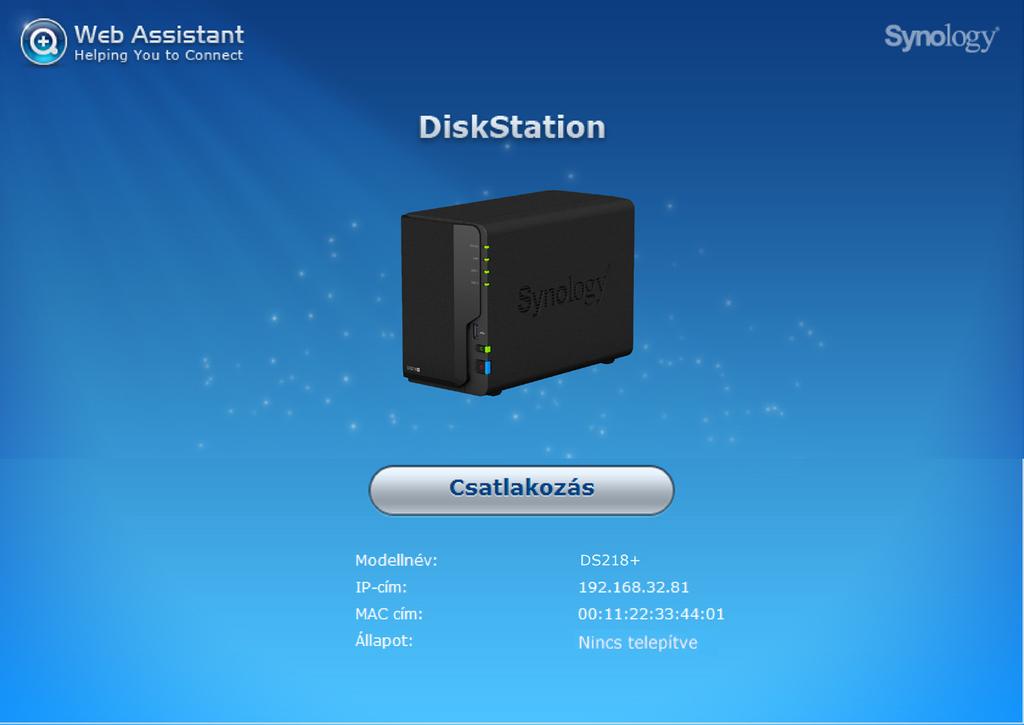 DSM telepítése a DiskStation eszközre 3Fejezet A hardvertelepítés befejezését követően telepítse a DiskStation Manager (DSM) alkalmazást a Synology böngészőalapú operációs rendszerét a DiskStation