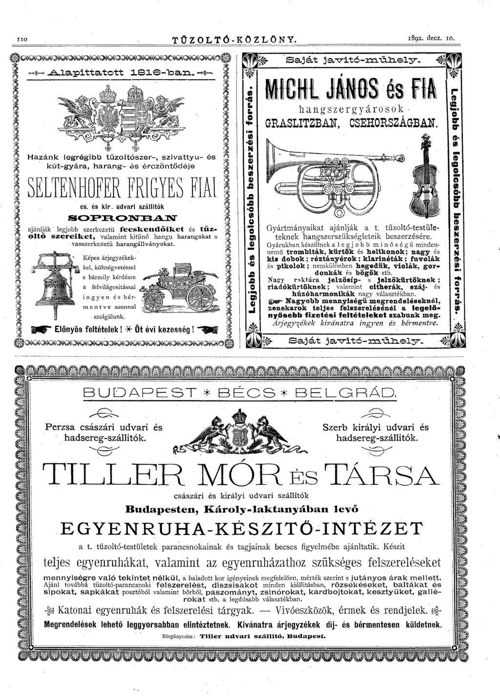 lio r ö aqmg,~~~~~~~~~~e ~ Alapi.ttatott l.s1.6-ban. ~ ~ 8 Hazánk legrégibb tű.zoltószer-, szlvattyu- és! r1i kút-gyára, harang- és órczöntödéje ) SELTENHOFER FRIGYES FIAl ) Z OLTÓ- KOZ LO.NY. i ;.