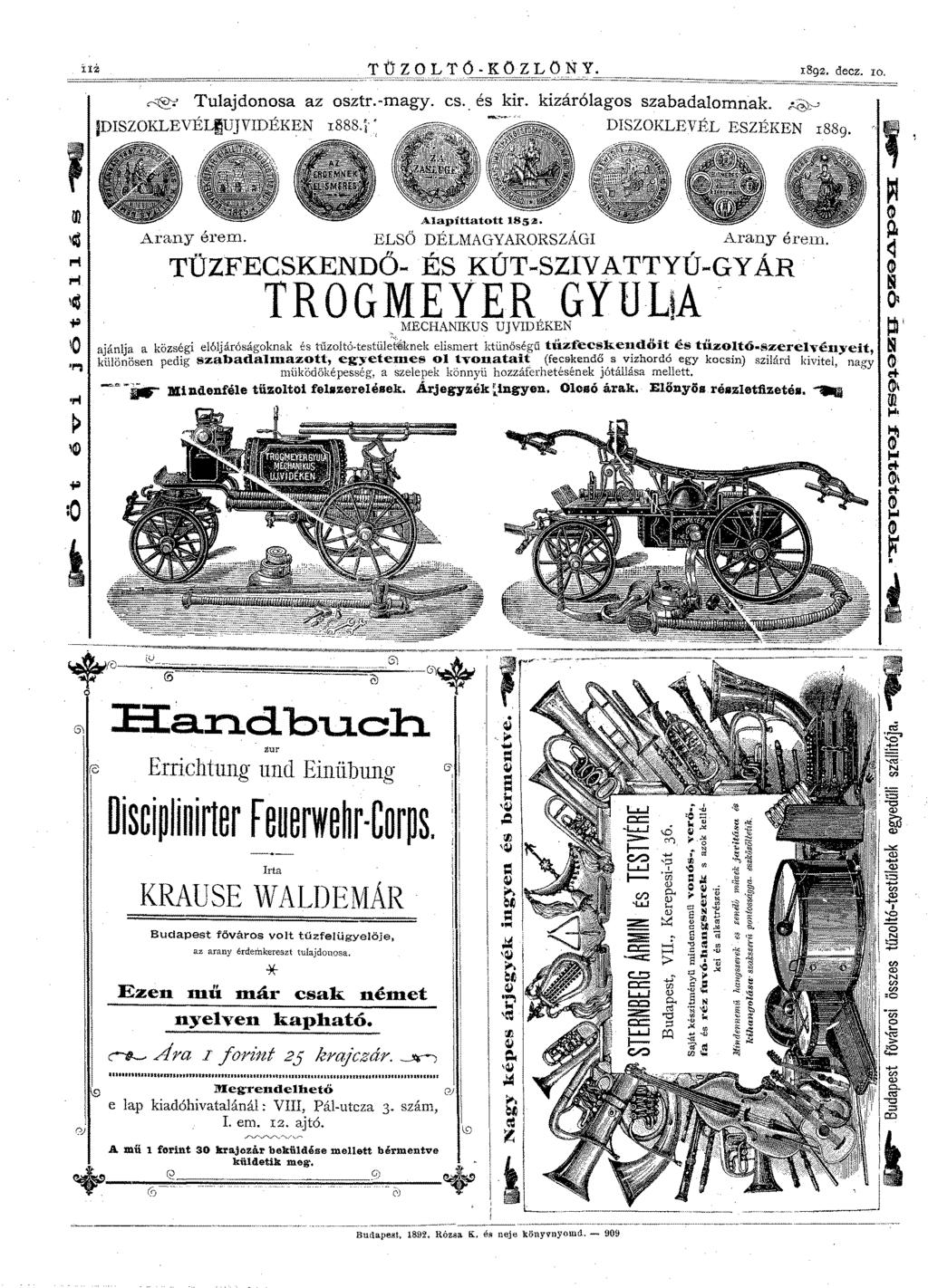 T Ű ZOL T Ó - K o Z L o N Y. 1892. decz. IO. ==============~~~~ ~ Tulajdonosa az osztr.-magy. cs. és kir. kizárólagos szabadalomnak. ~ IDISZOKLEVÉIjUJVlnÉKEN r888.j' DISZOKLEVÉL ESZÉKEN 1889.