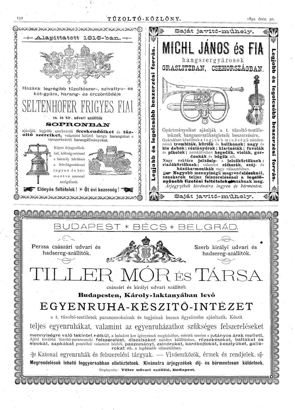 'T Ű Z OLT Ó - K Oz L ON Y. 1892. decz. 30. ====~========~~ ====~===================== javitó-:rnű'h.ely. MteRL JÁNOS és fia hangszergyárosok GRASLITZBAN, CSEHORSZÁGBAN. Gyártmányaikat ajánlják a t.
